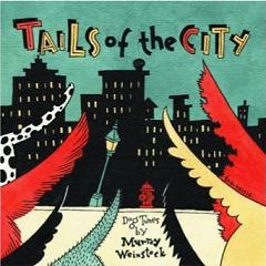 Tails of The City